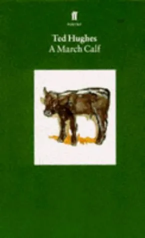 A March Calf : Collected Animal Poems Vol 3