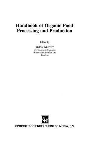 Organic Food Processing and Production Handbook