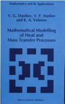 Mathematical Modelling of Heat and Mass Transfer Processes