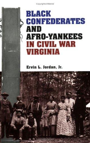 Black Confederates and Afro-Yankees in Civil War Virginia