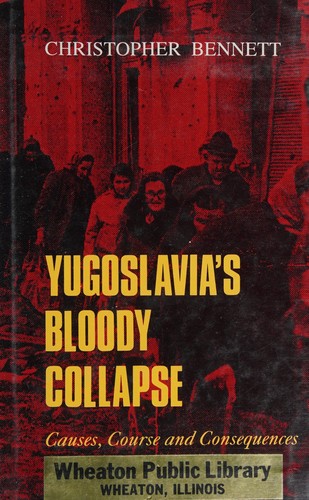 Yugoslavia's Bloody Collapse
