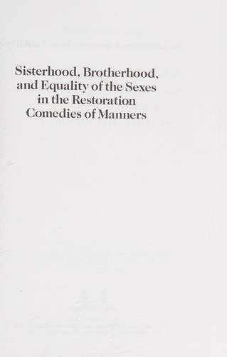 Sisterhood, Brotherhood and the Equality of the Sexes in the Restoration Comedies of Manners