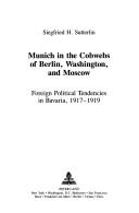 Munich in the Cobwebs of Berlin, Washington, and Moscow