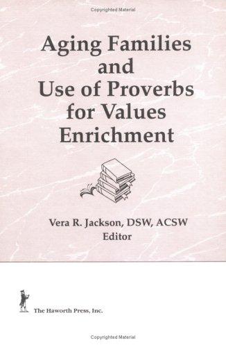 Aging Families and Use of Proverbs for Values Enrichment