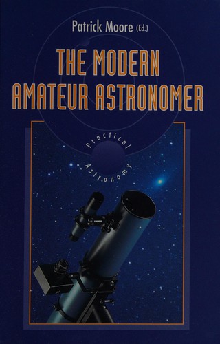 The Modern Amateur Astronomer