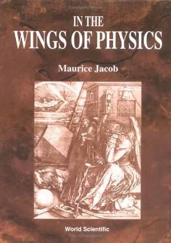 In the Wings of Physics