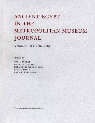 Ancient Egypt in the Metropolitan Museum Journal Volumes 1-11 (1968-1976)