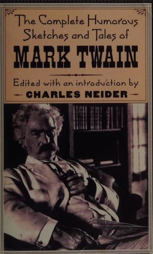 The Complete Humorous Sketches And Tales Of Mark Twain