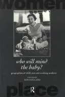 Who Will Mind the Baby?