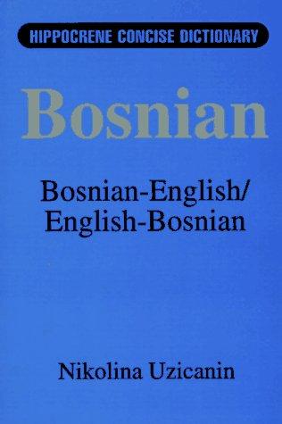 Bosnian-English, English-Bosnian Concise Dictionary