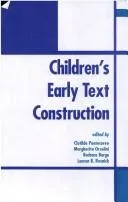 Children's Early Text Construction