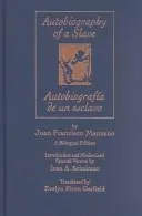 The Autobiography of a Slave / Autobiografia De Un Esclavo : Autobiografia de un Esclavo