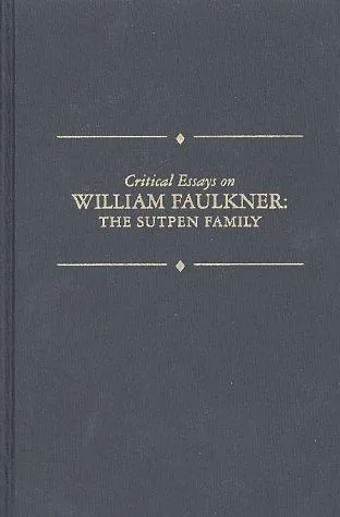 Critical Essays on William Faulkner : The Sutpen Family