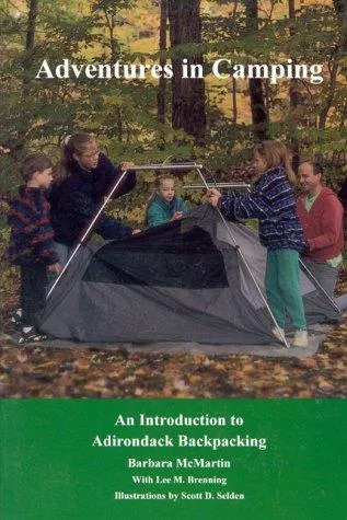 Adventures In Camping : An Introduction to Backpacking in the Adirondacks