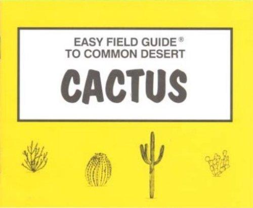 Easy Field Guide to Common Desert Cactus