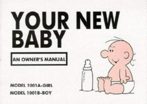 Your New Baby : An Owner's Manual