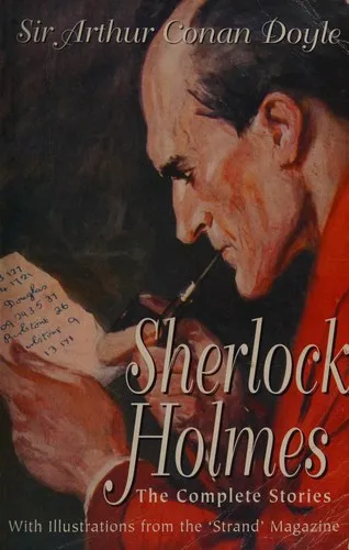 Sherlock Holmes: The Complete Stories