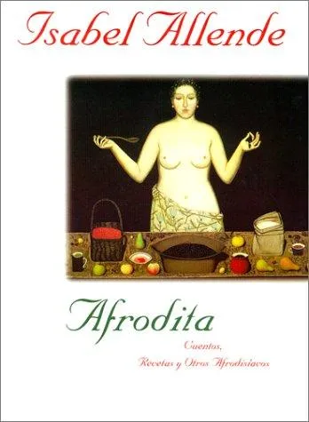 Afrodita : Cuentos, Recetas y Otros Afrodisiacos