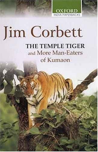 The Temple Tiger and More Man-Eaters of Kumaon