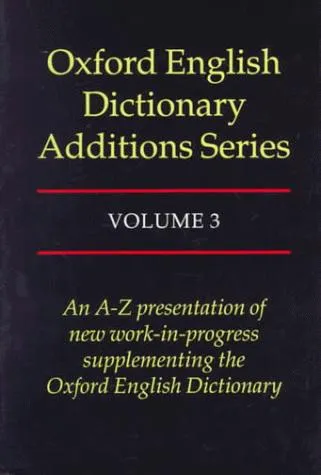 Oxford English Dictionary Additions Series: Volume 3