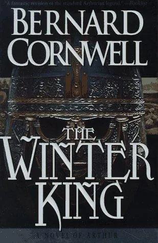 The Winter King : A Novel of Arthur : 1