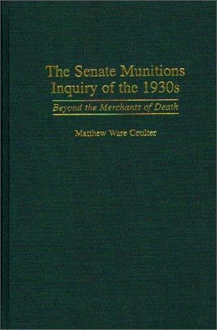 The Senate Munitions Inquiry of the 1930s