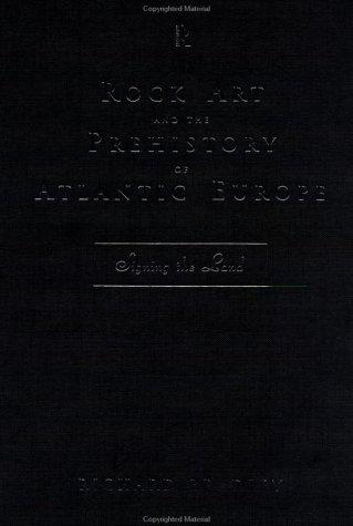 Rock Art and the Prehistory of Atlantic Europe