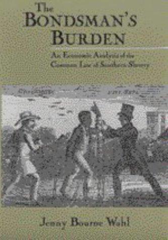 The Bondsman's Burden