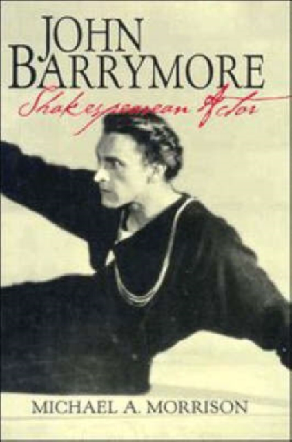 John Barrymore, Shakespearean Actor