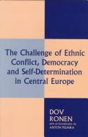 The Challenge of Ethnic Conflict, Democracy and Self-determination in Central Europe