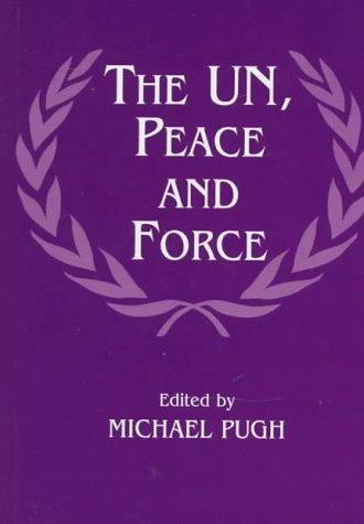 The UN, Peace and Force