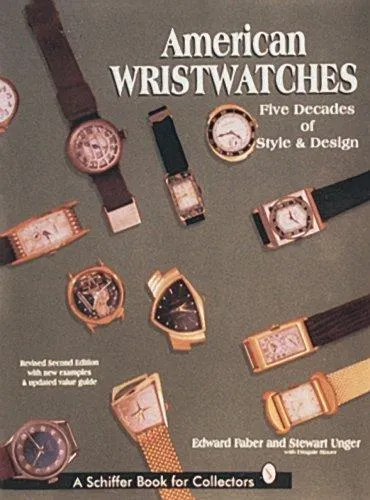 American Wristwatches : Five Decades of Style and Design