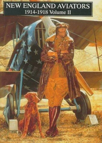New England Aviators 1914-1918, Vol. II