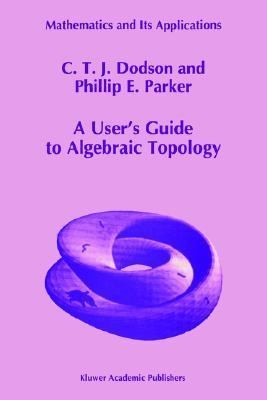 A User's Guide to Algebraic Topology (1997)
