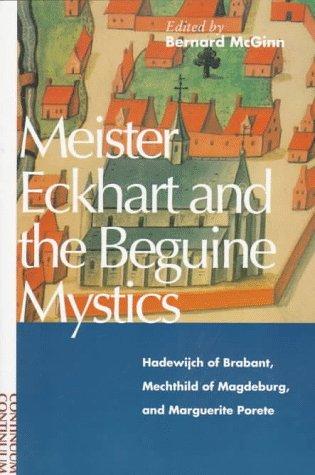 Meister Eckhart and the Beguine Mystics