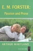 E.M.Forster : Passion and Prose