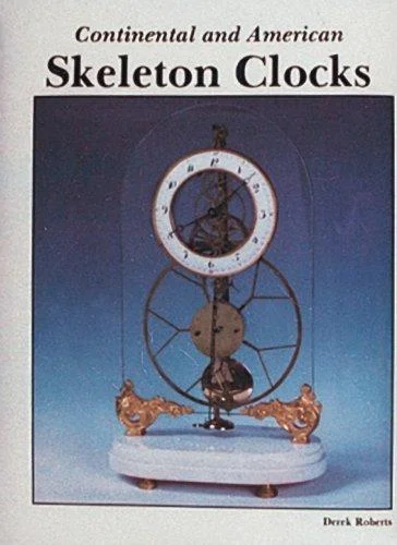 Continental and American Skeleton Clocks