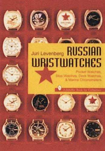 Russian Wristwatches : Pocket Watches, Stop Watches, Onboard Clock & Chronometers