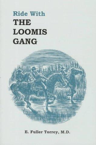Ride With The Loomis Gang