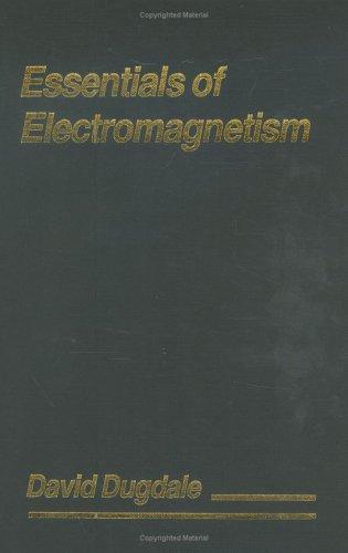 Essentials of Electromagnetism (1993)