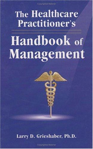 The Healthcare Practitioner's Handbook of Management