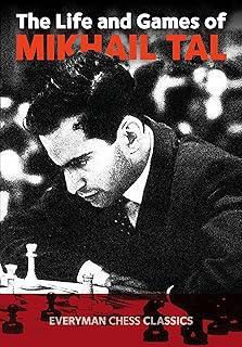 The Life and Games of Mikhail Tal