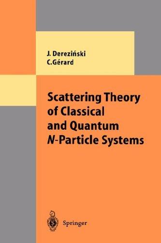 Scattering Theory of Classical and Quantum N-Particle Systems (1997)