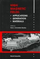 High Magnetic Fields, Applications, Generation and Materials