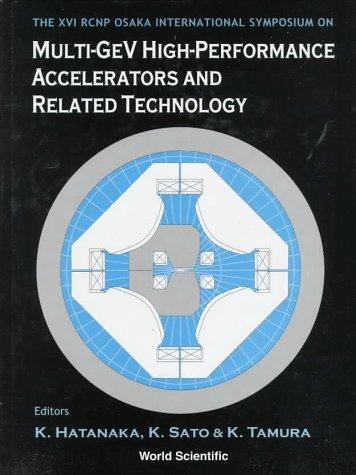 Multi-Gev High Performance Accelerators and Related Technology