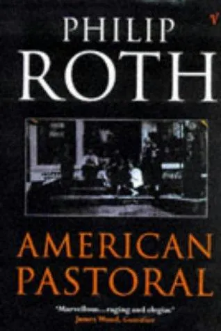 American Pastoral : The renowned Pulitzer Prize-Winning novel