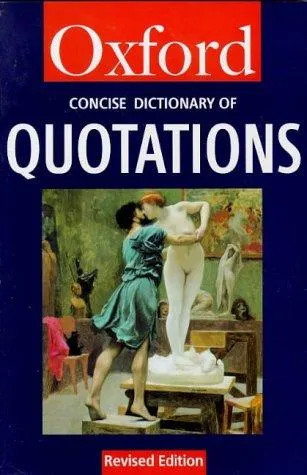 The Concise Oxford Dictionary of Quotations