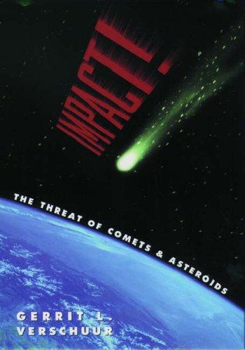 Impact! The Threat of Comets and Asteroids