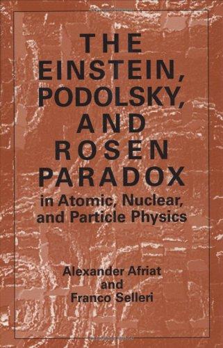 The Einstein, Podolsky, and Rosen Paradox in Atomic, Nuclear, and Particle Physics (1999)