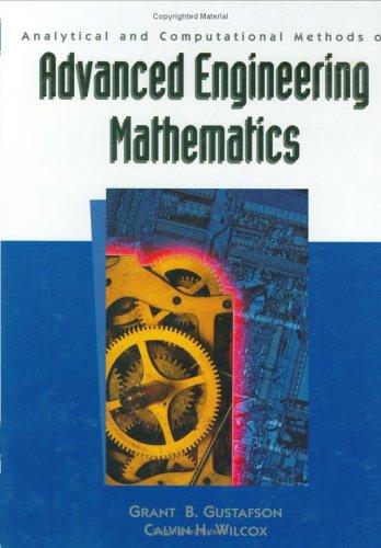 Analytical and Computational Methods of Advanced Engineering Mathematics (1998)